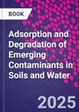 Adsorption and Degradation of Emerging Contaminants in Soils and Water- Product Image