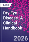 Dry Eye Disease. A Clinical Handbook- Product Image