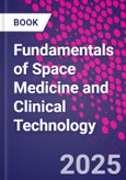 Fundamentals of Space Medicine and Clinical Technology- Product Image