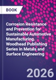 Corrosion Resistance and Prevention for Sustainable Automotive Manufacturing. Woodhead Publishing Series in Metals and Surface Engineering- Product Image