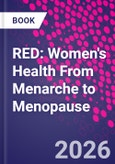 RED: Women's Health From Menarche to Menopause- Product Image