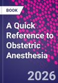 A Quick Reference to Obstetric Anesthesia- Product Image
