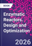 Enzymatic Reactors. Design and Optimization- Product Image