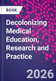 Decolonizing Medical Education, Research and Practice- Product Image