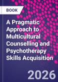 A Pragmatic Approach to Multicultural Counselling and Psychotherapy Skills Acquisition- Product Image