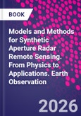 Models and Methods for Synthetic Aperture Radar Remote Sensing. From Physics to Applications. Earth Observation- Product Image