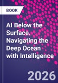 AI Below the Surface. Navigating the Deep Ocean with Intelligence- Product Image