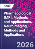 Pharmacological fMRI. Methods and Applications. Neuroimaging Methods and Applications- Product Image
