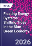 Floating Energy Systems. Shifting Tides in the Blue-Green Economy- Product Image