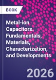 Metal-ion Capacitors. Fundamentals, Materials, Characterization, and Developments- Product Image