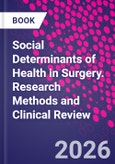 Social Determinants of Health in Surgery. Research Methods and Clinical Review- Product Image