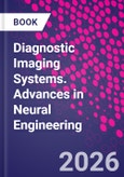 Diagnostic Imaging Systems. Advances in Neural Engineering- Product Image