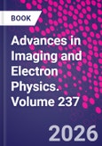 Advances in Imaging and Electron Physics. Volume 237- Product Image