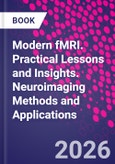 Modern fMRI. Practical Lessons and Insights. Neuroimaging Methods and Applications- Product Image