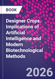Designer Crops. Implications of Artificial Intelligence and Modern Biotechnological Methods- Product Image
