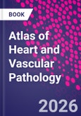 Atlas of Heart and Vascular Pathology- Product Image