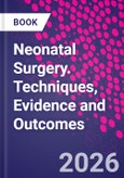 Neonatal Surgery. Techniques, Evidence and Outcomes- Product Image