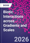 Biotic Interactions across Gradients and Scales- Product Image