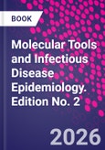 Molecular Tools and Infectious Disease Epidemiology. Edition No. 2- Product Image