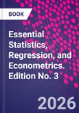 Essential Statistics, Regression, and Econometrics. Edition No. 3- Product Image