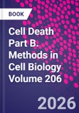 Cell Death Part B. Methods in Cell Biology Volume 206- Product Image