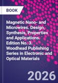 Magnetic Nano- and Microwires. Design, Synthesis, Properties and Applications. Edition No. 3. Woodhead Publishing Series in Electronic and Optical Materials- Product Image