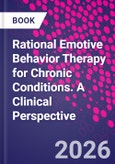 Rational Emotive Behavior Therapy for Chronic Conditions. A Clinical Perspective- Product Image