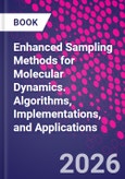 Enhanced Sampling Methods for Molecular Dynamics. Algorithms, Implementations, and Applications- Product Image