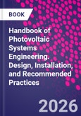 Handbook of Photovoltaic Systems Engineering. Design, Installation, and Recommended Practices- Product Image