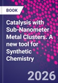 Catalysis with Sub-Nanometer Metal Clusters. A New Tool for Synthetic Chemistry- Product Image