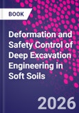 Deformation and Safety Control of Deep Excavation Engineering in Soft Soils- Product Image