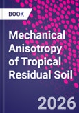 Mechanical Anisotropy of Tropical Residual Soil- Product Image
