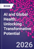 AI and Global Health. Unlocking Transformative Potential- Product Image