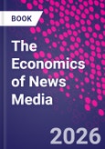 The Economics of News Media- Product Image