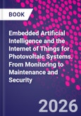 Embedded Artificial Intelligence and the Internet of Things for Photovoltaic Systems. From Monitoring to Maintenance and Security- Product Image