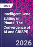 Intelligent Gene Editing in Plants. The Convergence of AI and CRISPR- Product Image