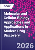 Molecular and Cellular Biology Approaches and Applications in Modern Drug Discovery- Product Image