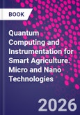 Quantum Computing and Instrumentation for Smart Agriculture. Micro and Nano Technologies- Product Image