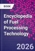 Encyclopedia of Fuel Processing Technology- Product Image
