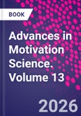 Advances in Motivation Science. Volume 13- Product Image