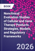 Nonclinical Evaluation Studies of Cellular and Gene Therapy Products. Strategies, Models, and Regulatory Frameworks- Product Image