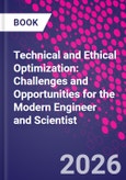 Technical and Ethical Optimization: Challenges and Opportunities for the Modern Engineer and Scientist- Product Image