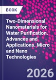 Two-Dimensional Nanomaterials for Water Purification. Advances and Applications. Micro and Nano Technologies- Product Image