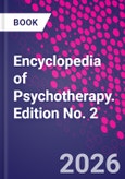 Encyclopedia of Psychotherapy. Edition No. 2- Product Image