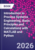Introduction to Process Systems Engineering. Basic Principles and Calculations with MATLAB and Python- Product Image