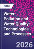 Water Pollution and Water Quality: Technologies and Processes- Product Image