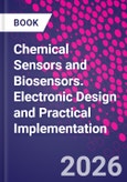 Chemical Sensors and Biosensors. Electronic Design and Practical Implementation- Product Image