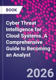 Cyber Threat Intelligence for Cloud Systems. A Comprehensive Guide to Becoming an Analyst- Product Image