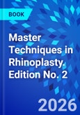 Master Techniques in Rhinoplasty. Edition No. 2- Product Image