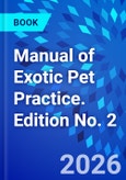 Manual of Exotic Pet Practice. Edition No. 2- Product Image